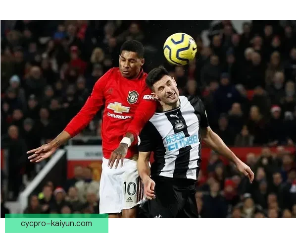 英超纽卡展现出持续提升的表现，实力逐渐备受关注