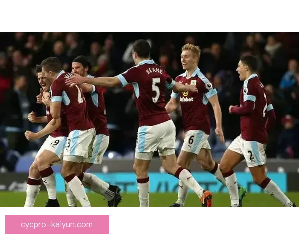 伯恩利球队结构分析：稳定发展与年轻球员融入的积极趋势